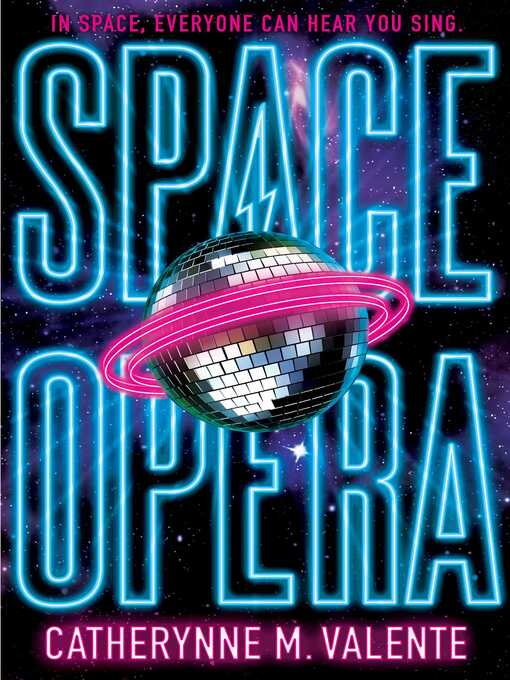 Title details for Space Opera by Catherynne M. Valente - Wait list